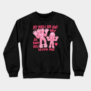 Don’t mess with me by Bad Taste Forever Crewneck Sweatshirt